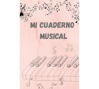 Mi Cuaderno Musical. Para jóvenes y adultos