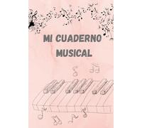 Mi Cuaderno Musical. Para jóvenes y adultos