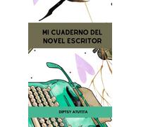 Mi Cuaderno novel escritor (a): Escribe ideas para tu futuro libro