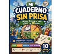 Mi cuaderno sin prisa: Repaso de verano para niños de 10 años con actividades cortas y claras para TDA/TDAH