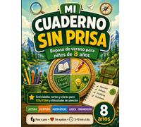 Mi cuaderno sin prisa: Repaso de verano para niños de 8 años con actividades cortas y claras para TDA, TDAH y dificultades de atención