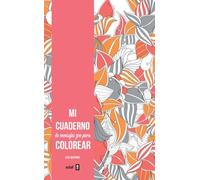 MI CUADERNOS DE MENSAJES ZEN PARA COLOREAR (Arteterapia)