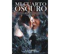 Mi cuarto oscuro: Thriller psicológico, adictivo y trepidante que te dejará sin aliento. Una novela donde la ficción, el misterio y un asesinato sin resolver tienen cara de mujer
