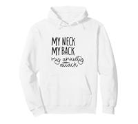 Mi Cuello mi Espalda mi ansiedad Ataque Divertido Dicho Sudadera con Capucha