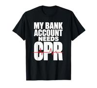 Mi Cuenta bancaria Necesita una cotización Divertida de RCP Camiseta