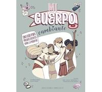 Mi cuerpo cambiante: Una guía para preadolescentes sobre la pubertad (Salud y vida natural)