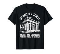 Mi Cuerpo es un Templo - Antiguo desmoronamiento Probablemente embrujada Camiseta