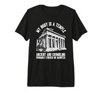 Mi Cuerpo es un Templo - Antiguo desmoronamiento Probablemente embrujada Camiseta Premium