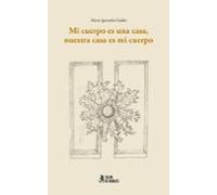 Mi Cuerpo Es Una Casa Nuestra Casa Es Mi Cuerpo