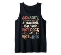 Mi Cuerpo es una máquina Convierte Perros Calientes en Troncos Calientes Graciosos Camiseta sin Mangas