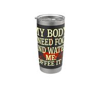 Mi cuerpo necesita comida Agua Me Café Es cafeína Humor Vaso térmico de acero inoxidable de doble pared
