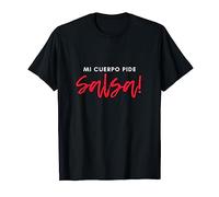 Mi Cuerpo Pide Salsa SBK Salsa Bachata Kizomba Camiseta