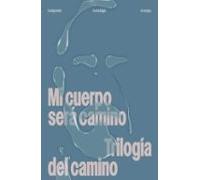 mi cuerpo será camino