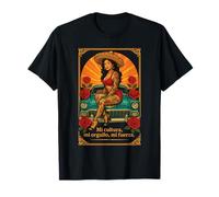 Mi Cultura, Mi Orgullo, Mi Fuerza Chicana Latina Camiseta