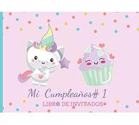 Mi Cumpleaños #1 Libro de Invitados: Libro de firmas para fiesta de Cumpleaños para Niña de 1 año Tema Unicornio Rosa Recuerdos mensajes y ... a celebracion 40 paginas a color 8.25 x 6 in