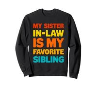 Mi cuñada es mi hermano favorito Sudadera