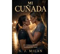 Mi cuñada: Un romance lésbico de despertar lento (¿Soy lesbiana?)