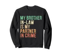 Mi cuñado es mi compañero en el Crimen - Retro Sarcastic Sudadera
