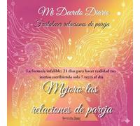Mi decreto diario, Mejoro las relaciones de pareja.: Manifiesta el amor verdadero: Cuaderno de afirmaciones positivas, metafísica y ley de atracción ... conexión (Fortalecer relaciones de parejas)