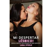 Mi Despertar Lésbico!: Novela Erótica con Escenas de Sexo Explícito - para Adultos