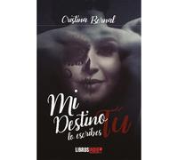 Mi destino lo escribes tú | Cristina Bernal