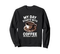 Mi día Comienza con café y perspectivas del Mercado Sudadera
