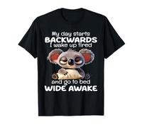 Mi día comienza hacia atrás Me despierto cansado Me acuesto despierto Camiseta