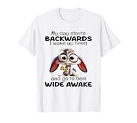 Mi día Comienza hacia atrás Me Despierto Cansado Me acuesto Despierto Camiseta