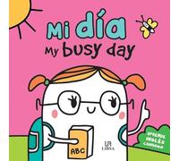 Mi día: My Busy Day: 4 (Aprende Inglés Conmigo)