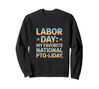 Mi Día Nacional Favorito del Trabajo de PTO Sudadera
