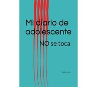 Mi diario de adolescente: NO se toca