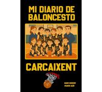 MI DIARIO DE BALONCESTO: CARCAIXENT