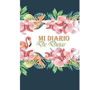 Mi Diario de Dietas: Cuaderno para registrar comidas, tabla de pérdida de peso - compatible con planes de dieta - 100 DÍAS