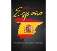 Mi Diario de España: 100 páginas lineadas en formato A5: Cuaderno de viaje y notas personales inspirado en la cultura, los paisajes y la esencia