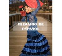 Mi Diario de Español: Spanish learning journal with sections for verbs, nouns and adjectives. 100 pages for structured study.