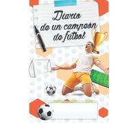 Mi diario de fútbol: Cuaderno seguimiento de temporada de fútbol, entrenamientos y partidos. Notas, fotos y datos relacionados con el fútbol para niños y adolescentes