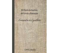 Mi diario de gestión del estrés y bienestar: encuentra tu equilibrio