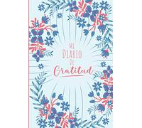 Mi Diario de Gratitud: Libro de Gratitud | Especialmente para Mujeres | Anote sus Días | Libera tus Pensamientos | Durante 4 Semanas