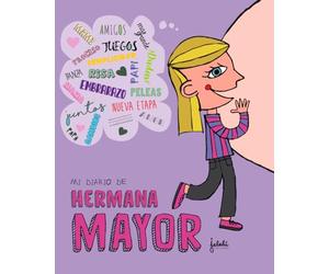 Mi Diario de Hermana Mayor: Un cuaderno para escribir mis sentimientos y hacer actividades.