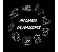 Mi Diario De Mascotas: Journal Creativo Y Adorable!