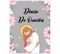 Mi Diario de Oración: Un Año de Conversaciones con Dios