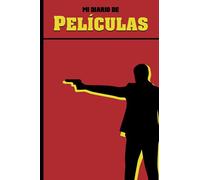 Mi diario de Películas: Cuaderno para reseñas cinematográficas, regalo ideal para aficionados al buen cine, registro de películas por ver