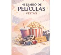 Mi diario de peliculas vistas: Registro personal de películas, valoraciones, reseñas, géneros, fechas y notas para cinéfilos y amantes del cine