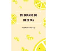 Mi diario de recetas: Recetario de cocina en blanco | Espacio para escribir 100 recetas | Mis recetas favoritas | Tapa blanda | Tamaño A5