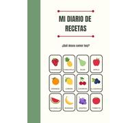 Mi diario de recetas: Recetario de cocina en blanco | Espacio para escribir 100 recetas | Mis recetas favoritas | Tapa blanda | Tamaño A5