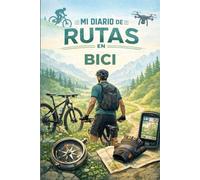 Mi diario de rutas en Bici: Diario de rutas en bicicleta | Registra tus salidas, kilómetros, tiempos,desniveles, fecha, dificultad y experiencias en cada recorrido MTB, gravel y carretera