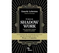 Mi diario de Shadow Work: Para descubrir, trabajar y liberar mi sombra (Kitaeru Libros)
