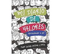 Mi diario de valores. Aprendiendo A Ser