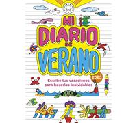 Mi diario de verano 2023: Escribe tus vacaciones para hacerlas inolvidables (SIN COLECCION)