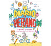 Mi diario de verano Blackie Books: Escribe tus vacaciones para hacerlas inolvidables